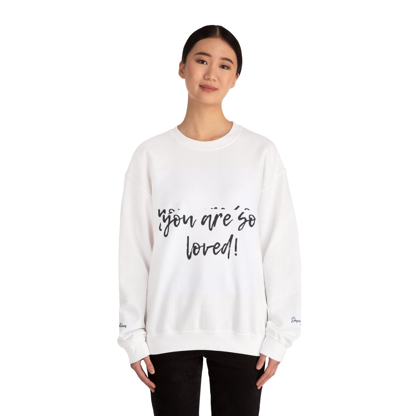 You Are So Loved Sweatshirt, Inspirational Crewneck, Unisex Gift, Cozy Casual Wear, Affirmation Apparel, Birthday Gift, Self-Love Fashion