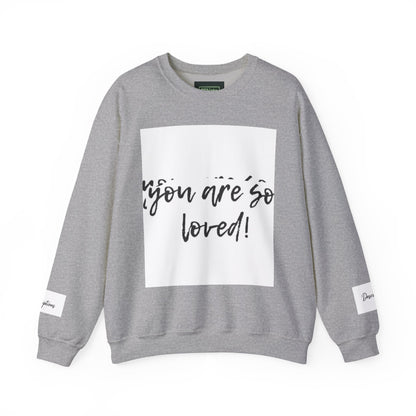 You Are So Loved Sweatshirt, Inspirational Crewneck, Unisex Gift, Cozy Casual Wear, Affirmation Apparel, Birthday Gift, Self-Love Fashion
